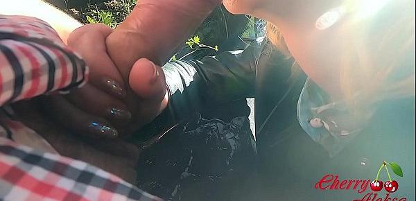  Amateur Sloppy Blowjob Big Dick and Fuck Outdoor - Forest Sex